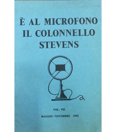 è al microfono il colonnello Stevens. Vol. VII