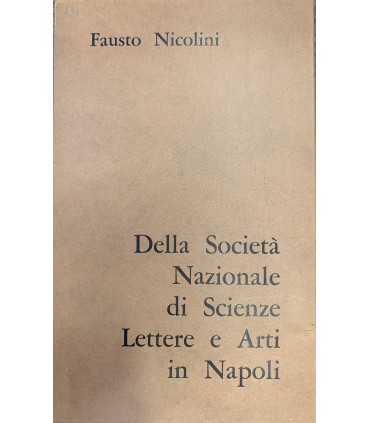 Della società nazionale di scienze, lettere e arti in Napoli