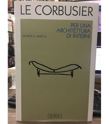 Le Corbusier. Per una architettura di interni