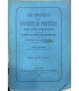 Guida teorico pratica dell'usciere di pretura sulle materie civile e penale.