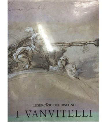 L'esercizio del disegno. I Vanvitelli