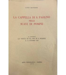 La cappella di S. Paolino negli scavi di Pompei.
