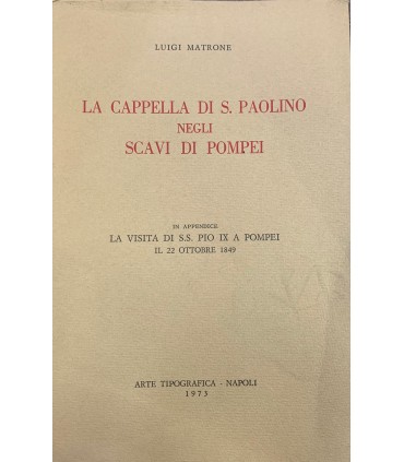 La cappella di S. Paolino negli scavi di Pompei.