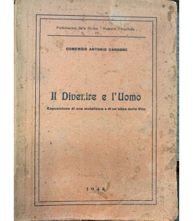 Il Divenire e l'Uomo. Esposizioone di una metafisica e di un'etica della Vita.