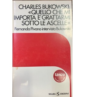 «Quello che mi importa è grattarmi sotto le ascelle».