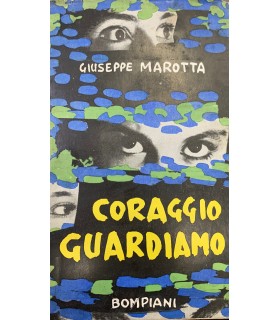 Coraggio Guardiamo.