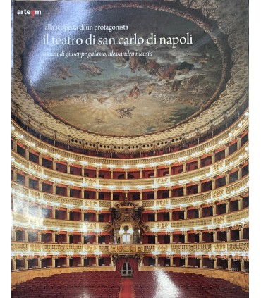 Alla scoperta di un protagonista. Il Teatro San Carlo di Napoli.