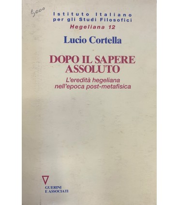 Dopo il sapere assoluto.