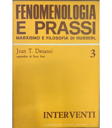 Fenomenologia e prassi. Marxismo e filosofia di Husserl.
