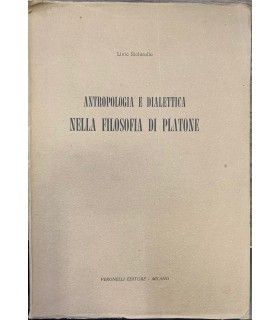 Antropologia e dialettica nella filosofia di Platone.