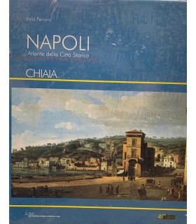 Napoli. Atlante della città storica. Chiaia.