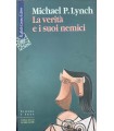 La verità e i suoi nemici.