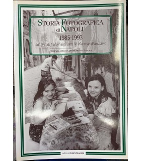 Storia fotografica di Napoli. 1985-1993.
