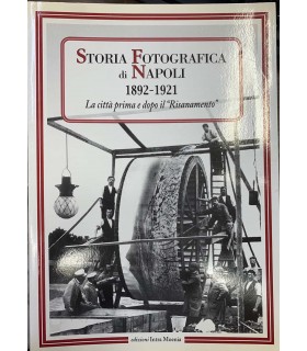 Storia fotografica di Napoli. 1892-1921.