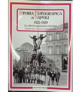 Storia fotografica di Napoli. 1922-1929.
