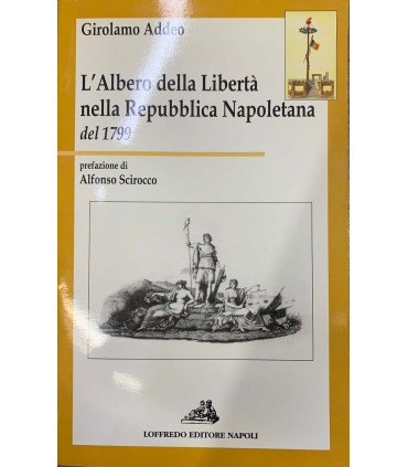L'Albero della Libertà nella Repubblica Napoletana del 1799.