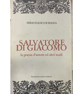 Salvatore Di Giacomo. La poseia d'amore ed altri studi.