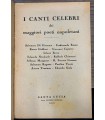 I Canti celebri dei maggiori poeti napoletani.