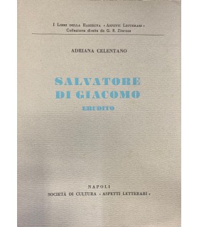 Salvatore Di Giacomo erudito.