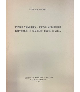 Pietro Trinchiera - Pietro Metastasio - Salvatore Di Giacomo: Siente, si vide…