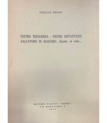 Pietro Trinchiera - Pietro Metastasio - Salvatore Di Giacomo: Siente, si vide…