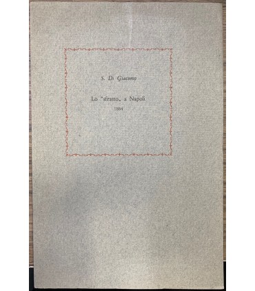 Lo "Sfratto" a Napoli e la demolizione del "S. Carlino" 1884.