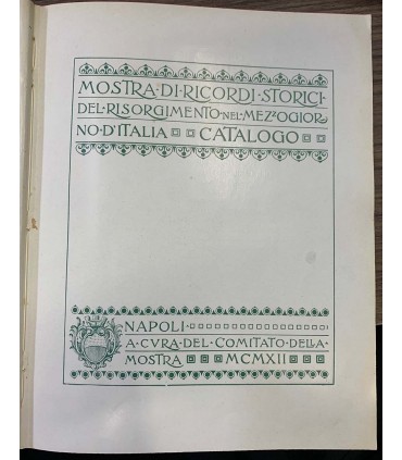 Mostra di ricordi storici del Risorgimento nel Mezzogiorno d'Italia. Catalogo. Exlibris