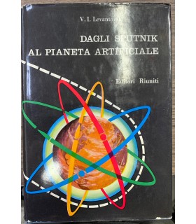 Dagli Sputnik al pianeta artificiale.