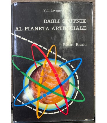 Dagli Sputnik al pianeta artificiale.