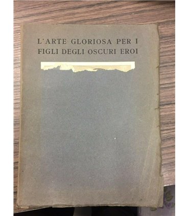 L'arte gloroiosa per i figli degli oscuri eroi
