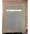 L'arte gloroiosa per i figli degli oscuri eroi