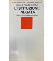 L'istituzione negata.