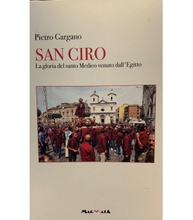 San Ciro. La gloria del santo Medico venuto dall'Egitto.