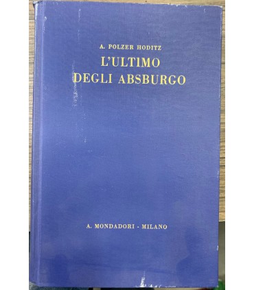L'ultimo degli absburgo.