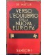 Verso l'equilibrio della Nuova Europa.