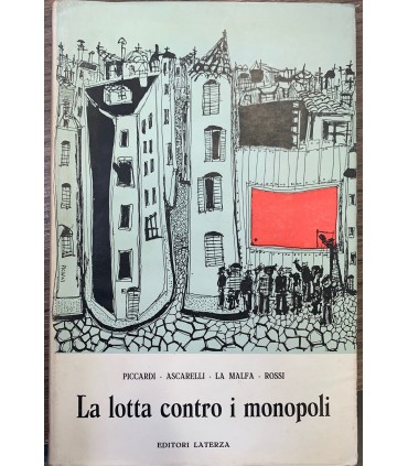 La lotta contro i monopoli.