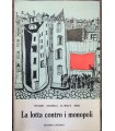 La lotta contro i monopoli.