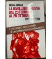 La rivoluzione russa dal 23 febbraio al 25 ottobre.