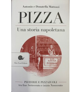 Pizza. Una storia napoletana.