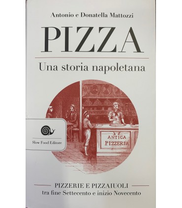 Pizza. Una storia napoletana.