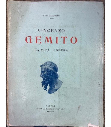 Vincenzo Gemito. La vita à l'opera.