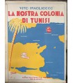 La nostra colonia di Tunisi.