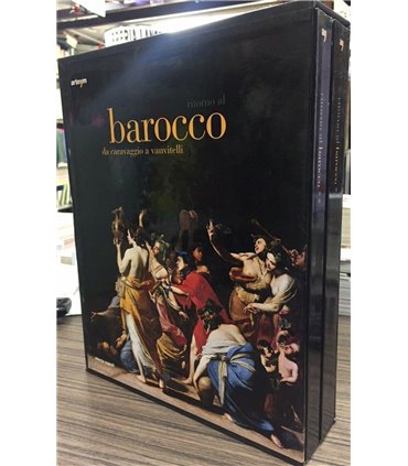 Ritorno al Barocco. Da Caravaggio a Vanvitelli