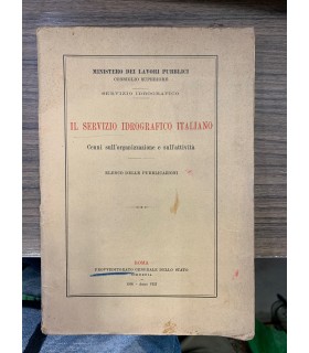 Il servizio idrografico italiano. Cenni sull'organizzazione e sull'attività. Elenco delle pubblicazioni.