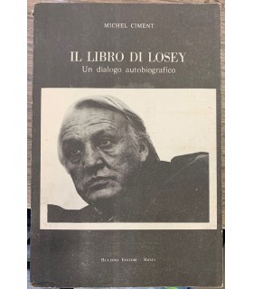 Il libro di Losey. Un dialogo autobiografico.