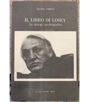 Il libro di Losey. Un dialogo autobiografico.