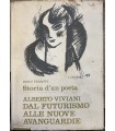 Storia d'un poeta. Alberto Viviani dal futurismo alle nuove avanguardie.