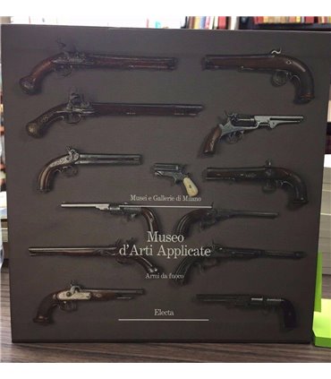 Museo d'Arti Applicate. Armi da fuoco