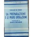 La preparazione e le prime operazioni.