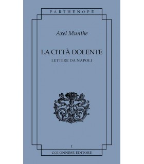 La città dolente. Lettere da Napoli.